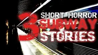 3 Short Horror Stories - Subway Stories