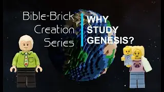 Creation Series: Why Study Genesis?