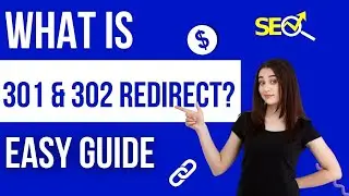What is 301 & 302 Redirection? | SEO Course 2022