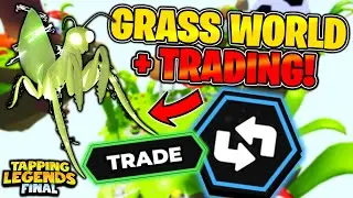 Grassland World Update 2! Trading is Here! Tapping Legends Final