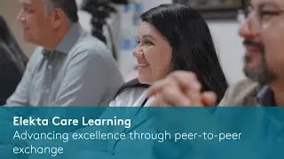 Elekta Care Learning: Advancing excellence through peer-to-peer exchange