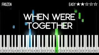 Frozen - When We're Together - EASY Piano Tutorial