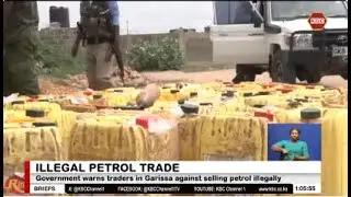Government warns traders in Garissa against selling petrol illegally