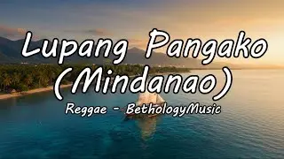 Lupang Pangako (Mindanao) - Reggae (BethologyMusic)
