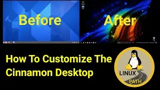 How To Customize The Cinnamon Desktop