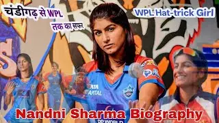Nandni Sharma Biography | Untold Story Of Nandni Sharma | WPL की Hat-trick Queen
