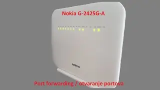 Nokia G-2425G-A - Port forwarding / Otvaranje portova