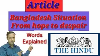 @The Hindu @article @Bangladesh situation @English @sentence words explained @Bank @CSAT @SSC