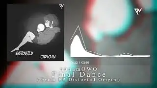 [Distorted Origin] Track No3: Final Dance - nunamOWO
