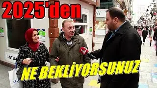 2025'den Beklentiniz Nedir | İLGİNÇ CEVAPLAR | Sokak Röportajları