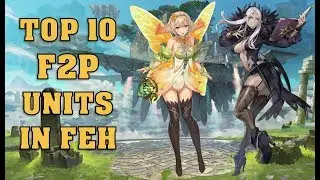 Top 10 F2P Units In Fire Emblem Heroes