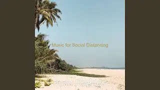 Music for Social Distancing