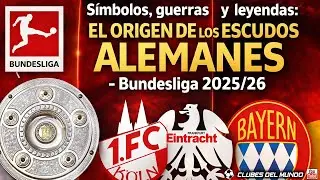 S&iacute;mbolos, guerras y leyendas: el origen de los ESCUDOS ALEMANES - Bundesliga 2025/26