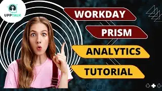 Workday Prism Analytics Tutorial | Workday Prism Analytics Training | Workday Training | Upptalk