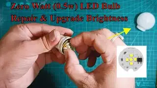 Zero Watt (0.5w) LED Bulb Repair & Upgrade (1w) #led #repair #savemoney #ledlights