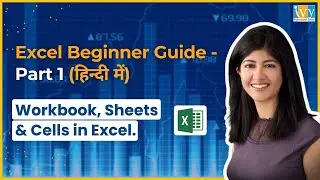 Excel Beginner Guide in Hindi | Workbook Structure, Sheets, and Cells in Excel for Beginner