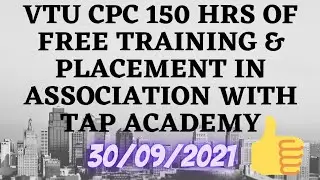 VTU CPC 150 Hrs of Free Training & Placement in Association with TAP Academy👍VTU UPDATE #DOGOODWORLD