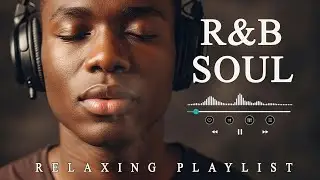 Relaxing R&B Soul for Peaceful Nights 😌   Stress Relief Music for Mind & Heart