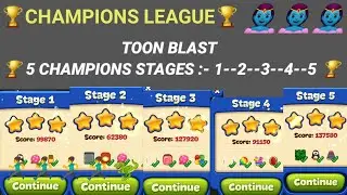 toon blast 5 CHAMPIONS stages 1-2-3-4-5🏆 toon blast CUPs 1-2-3-4-5🏆