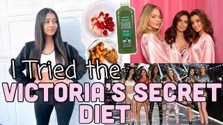 I TRIED THE VICTORIA'S SECRET MODEL DIET FOR A WEEK