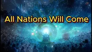 ALL NATIONS WILL COME - Christian Song #worship #worshipsongs