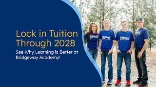 Homeschool Smarter: Lock in Tuition Savings Until 2028 with Bridgeway Academy 🎓