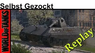 World of Tanks &hearts; SelbstGezockt #10 E 50