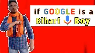 If Google was a Bihari guy || comedy walla ||