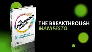 The Breakthrough Manifesto: 10 Principles to Spark Transformative Innovation