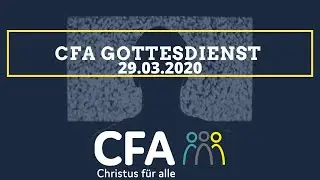 [CFA]  Gottesdienst 29.03.2020
