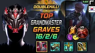 GrandMaster Graves Top vs Gragas - 천상계 그레이브즈 철갑궁 기발 - LOL KR 11.23