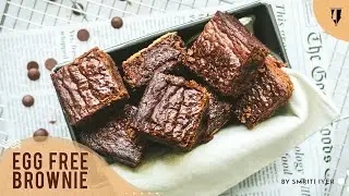 Eggless Fudgy Brownie Recipe - Smriti Iyer - Smriti's Special Episode 1