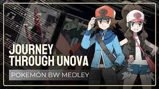 Journey Through Unova - A Pok&eacute;mon Black & White Medley