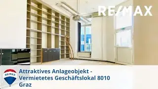 RE/MAX Nova pr&auml;sentiert - Attraktives Anlageobjekt - Vermietetes Gesch&auml;ftslokal in Graz-Jakomini