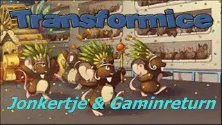 Transformice - Jonkertje & Gaminreturn