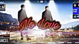 NO LOVE 🔥 | LOBBY EDIT BY B.G.D | 😈 BGMI / PUBG NO LOVE LOBBY EDIT VIDEO | YouTube B.G.D