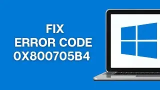 How To Solve Windows Update Error Code 0x800705b4 On Windows 11