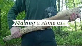 Making a Primitive Stone Axe (Flint Axe)