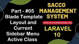 #5 Blade Template Layout and Current Sidebar Menu Active | Sacco Management System in Laravel 10