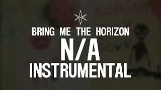 Bring Me The Horizon - n/A (Instrumental)
