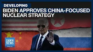 US President Biden Approved Nuclear Strategy Focusing On China: Report | Dawn News English