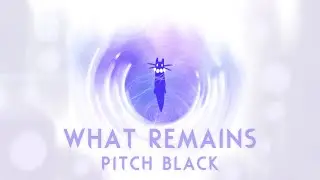 What Remains - Pitch Black OST | Rainworld