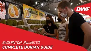 Badminton Unlimited | Complete Durian Guide | BWF 2022
