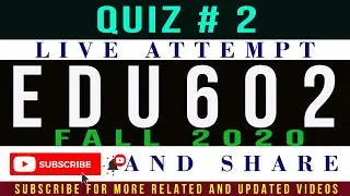 EDU602 Quiz # 2 Fall 2020 Live Attempt || Educational Leadership and Management (EDU 602) Quiz