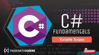 C# Fundamentals: 44- Variable Scopes