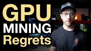 GPU Mining Regrets: 5 Things I Wish I Did Differently