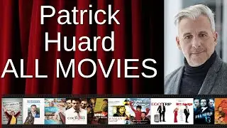 ALL Patrick Huard Movies Ranked by Score (Critics + Fans)