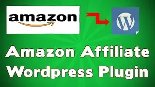 Amazon Affiliate Wordpress Plugin - Best Amazon Affiliate Wordpress Plugin 2018