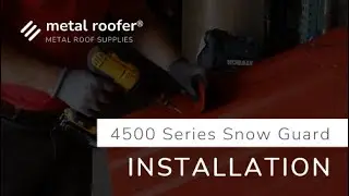 4500 Series Metal Roof Snow Guard Installation