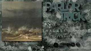 Parlor Trick - Thalassophobia (Official Audio)
